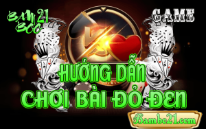 CÁCH CHƠI GAME BÀI ĐỎ ĐEN TẠI BAMBOO21