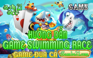 CÁCH CHƠI GAME SWIMMING RACE TẠI BAMBOO21