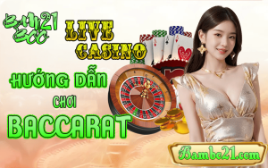 HƯỚNG DẪN CHƠI BACCARAT TẠI BAMBOO21