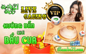 HƯỚNG DẪN CHƠI BẦU CUA TẠI BAMBOO21