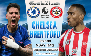 Nhận định Chelsea vs Brentford