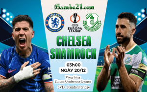 Nhận định Chelsea vs Shamrock Rovers