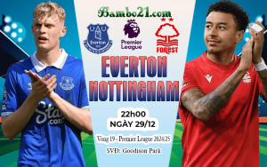 Nhận định Everton vs Nottingham