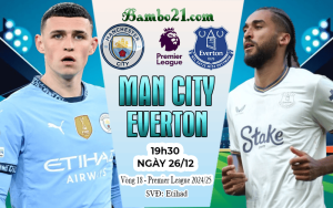 Nhận định Man City vs Everton