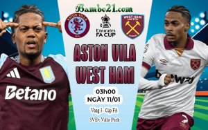 Nhận định Aston Villa vs West Ham