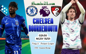 Nhận định Chelsea vs Bournemouth