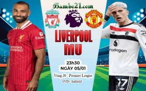 Nhận định Liverpool vs MU