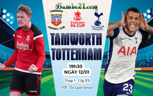 Nhận định Tamworth vs Tottenham