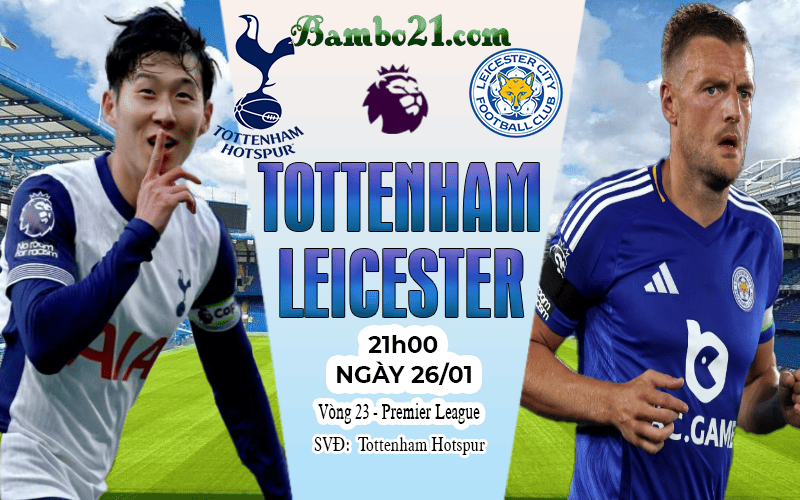 Nhận định Tottenham vs Leicester Nhận định Tottenham vs Leicester