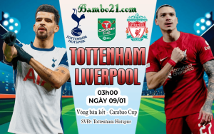 Nhận định Tottenham vs Liverpool