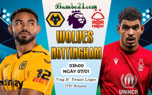 Nhận định Wolves vs Nottingham