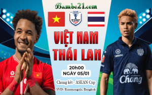 Nhận định Việt Nam vs Thái Lan