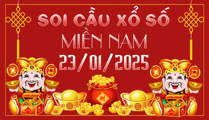 SOI CẦU XSMN 23/01/2025 CHỐT SỐ HÀNG NGÀY