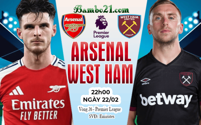 Nhận định Arsenal vs West Ham