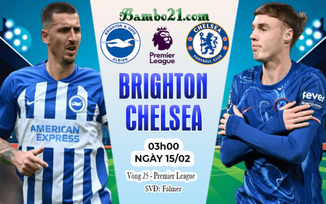 Nhận định Brighton vs Chelsea