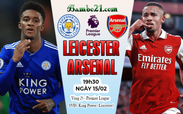 Nhận định Leicester vs Arsenal