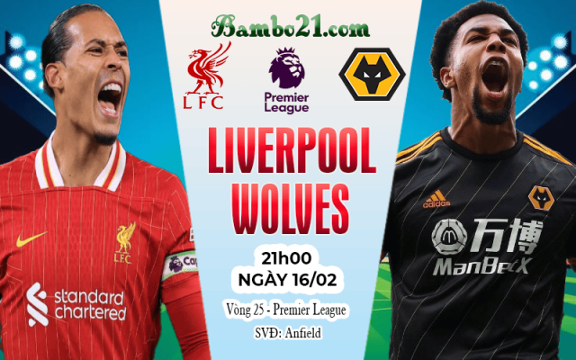 Nhận định Liverpool vs Wolves