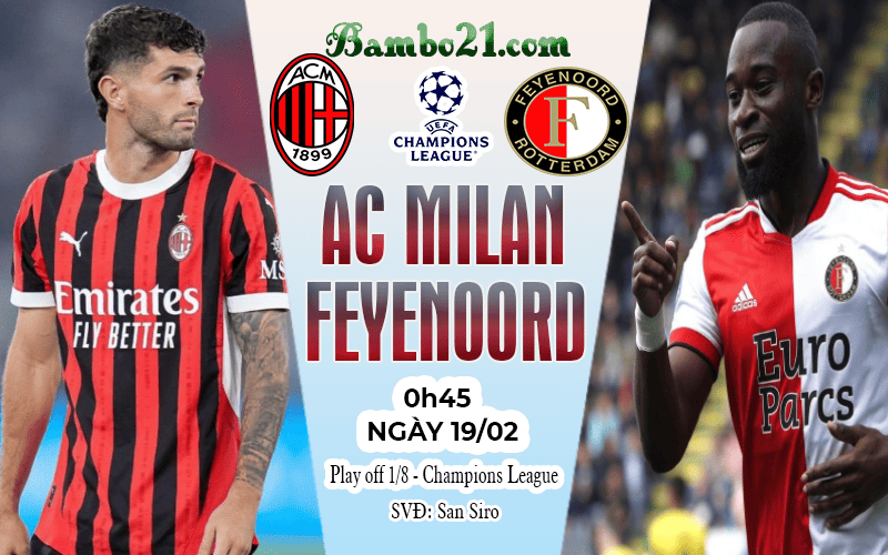 Nhận định AC Milan vs Feyenoord Nhận định AC Milan vs Feyenoord