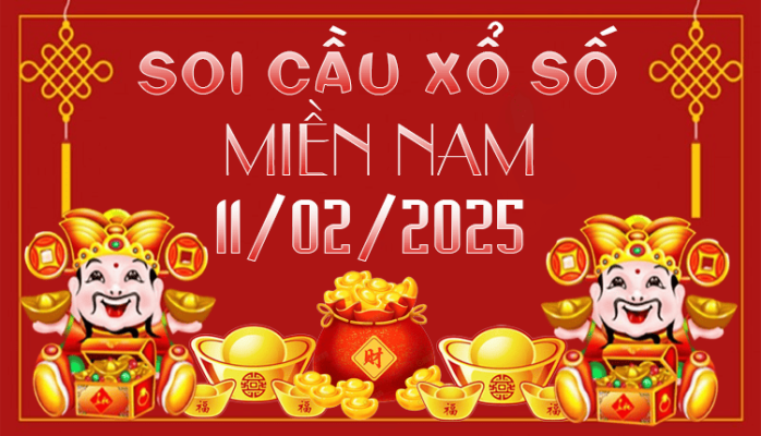 SOI CẦU XSMN 11/02/2025 CHỐT SỐ HÀNG NGÀY