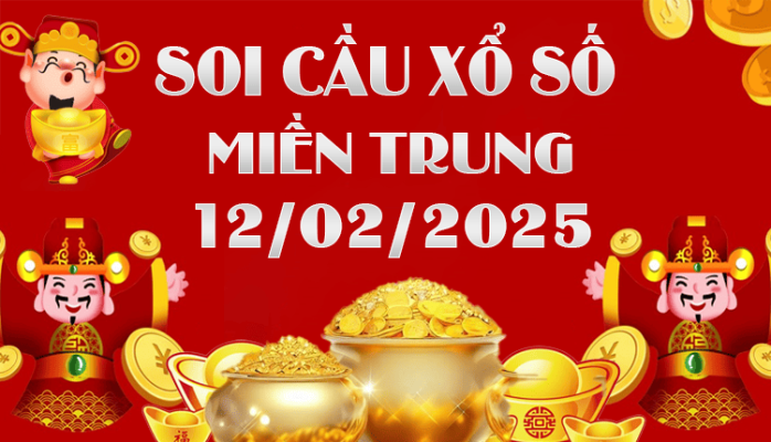 SOI CẦU XSMT 12/02/2025 MIỄN PHÍ HÀNG NGÀY