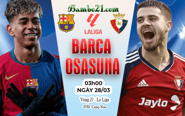 Nhận định Barca vs Osasuna