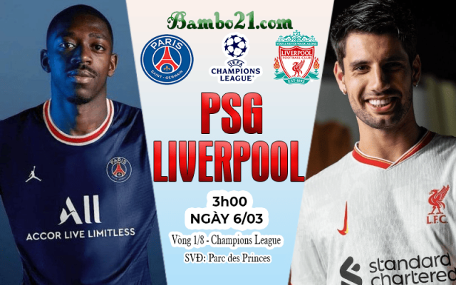 Nhận định PSG vs Liverpool