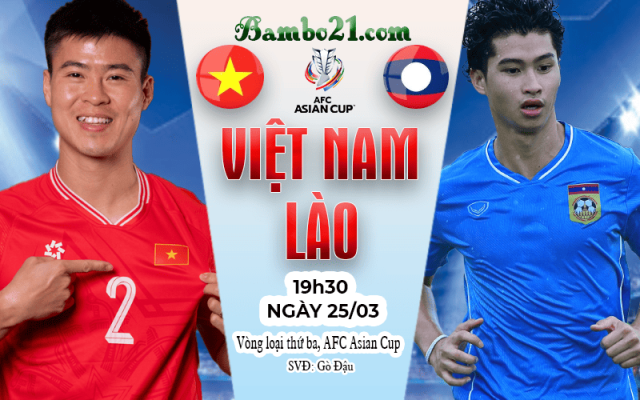 Nhận định Việt Nam vs Lào